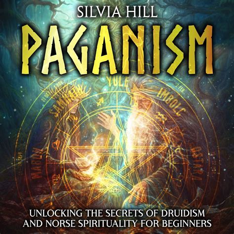 Paganism Uncovered: A Beginner's Guide to the Ancient Path